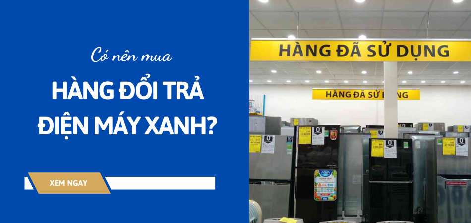 hang-doi-tra-dien-may-xanh