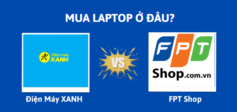 Nen-mua-laptop-o-Dien-May-Xanh-hay-FPT