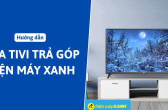 mua-tivi-tra-gop-Dien-May-Xanh