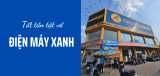 Điện máy Xanh là gì? Thông tin về công ty Điện máy Xanh