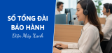 Số tổng đài bảo hành Điện Máy Xanh chính thức là số nào?